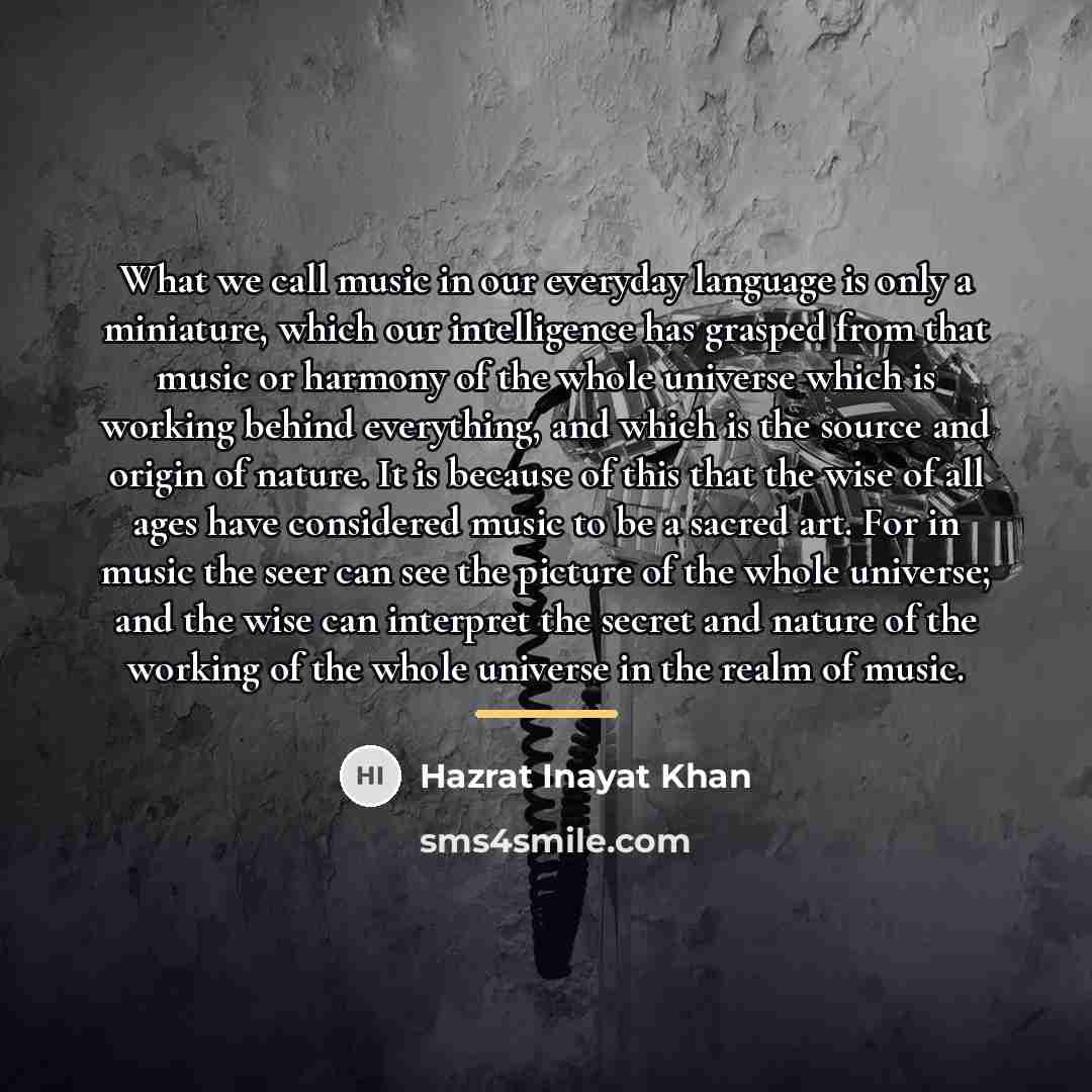 “What we call music in our everyday language is only…” quote by Hazrat Inayat Khan