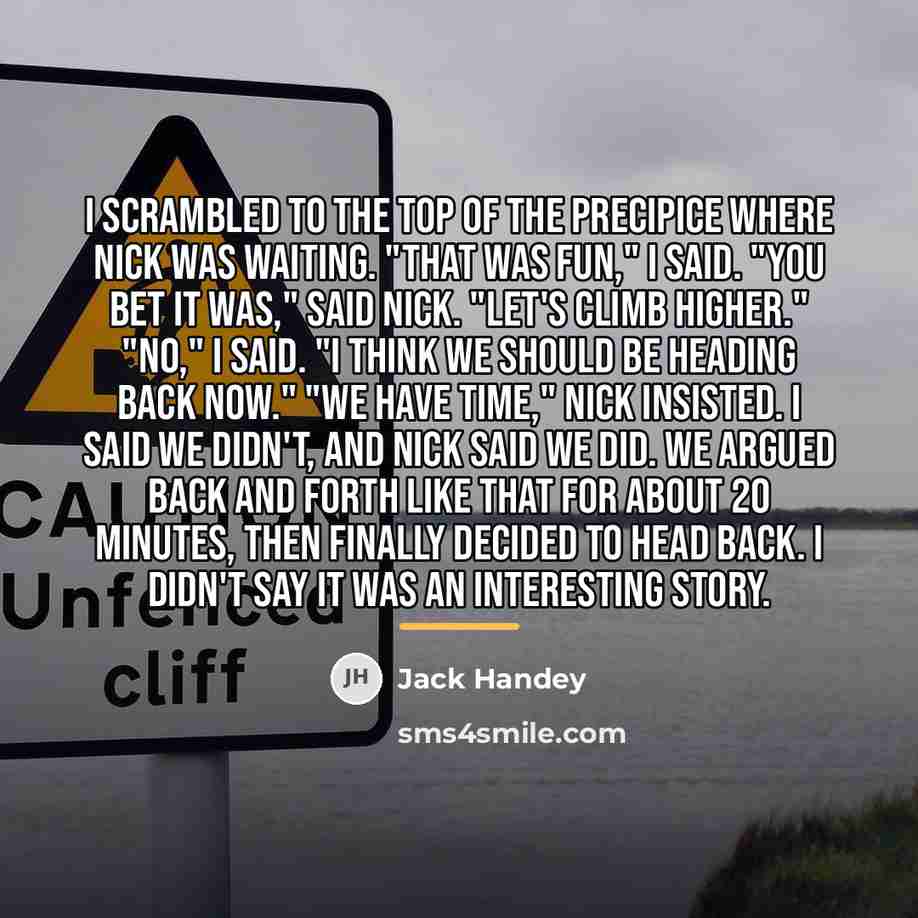“I scrambled to the top of the precipice where Nick…” quote by Jack Handey