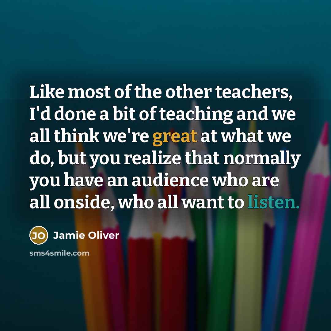 “Like most of the other teachers, I'd done a bit…” quote by Jamie Oliver