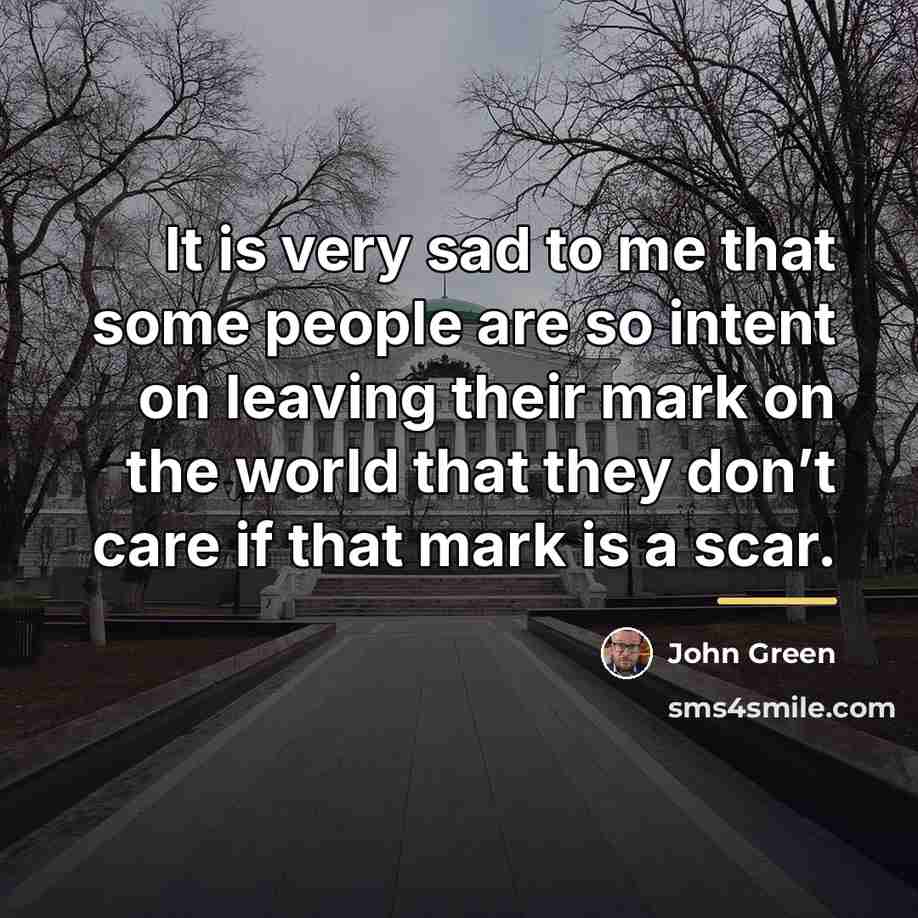 “It is very sad to me that some people are…” quote by John Green