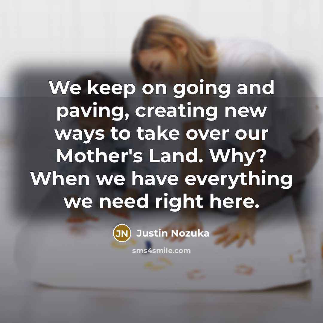 “We keep on going and paving, creating new ways to…” quote by Justin Nozuka