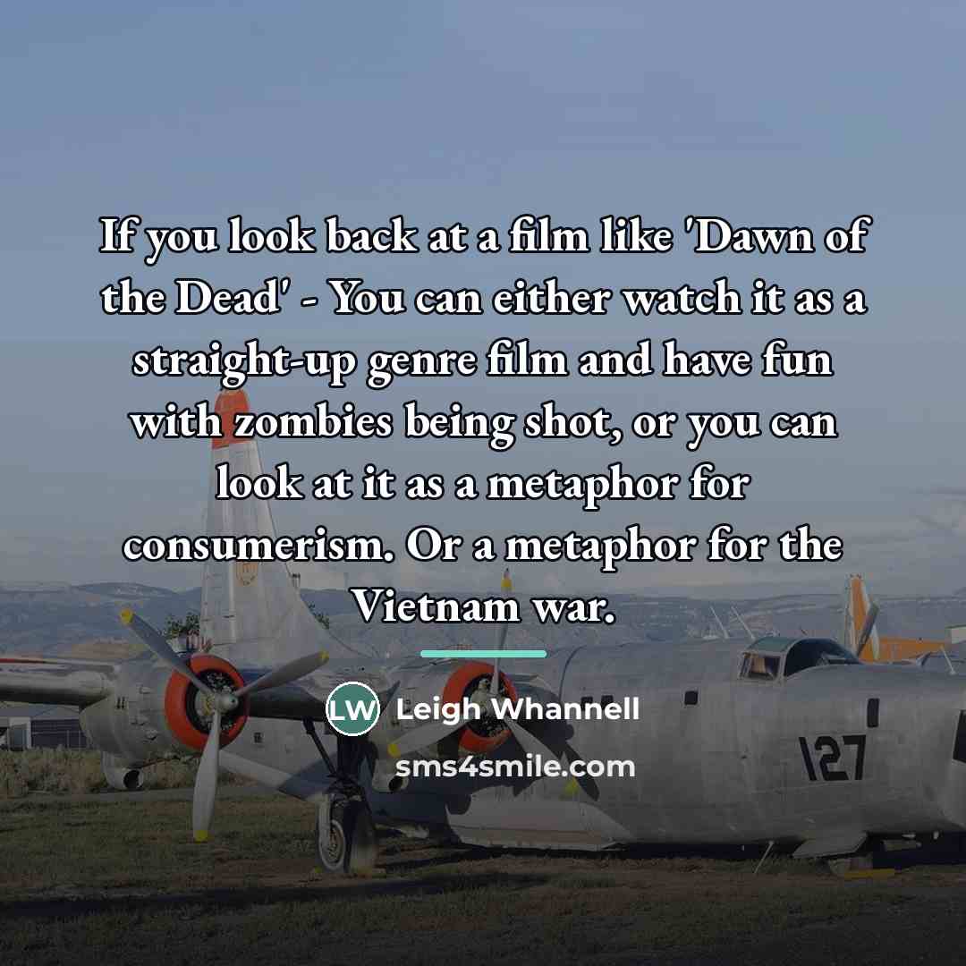“If you look back at a film like 'Dawn of…” quote by Leigh Whannell