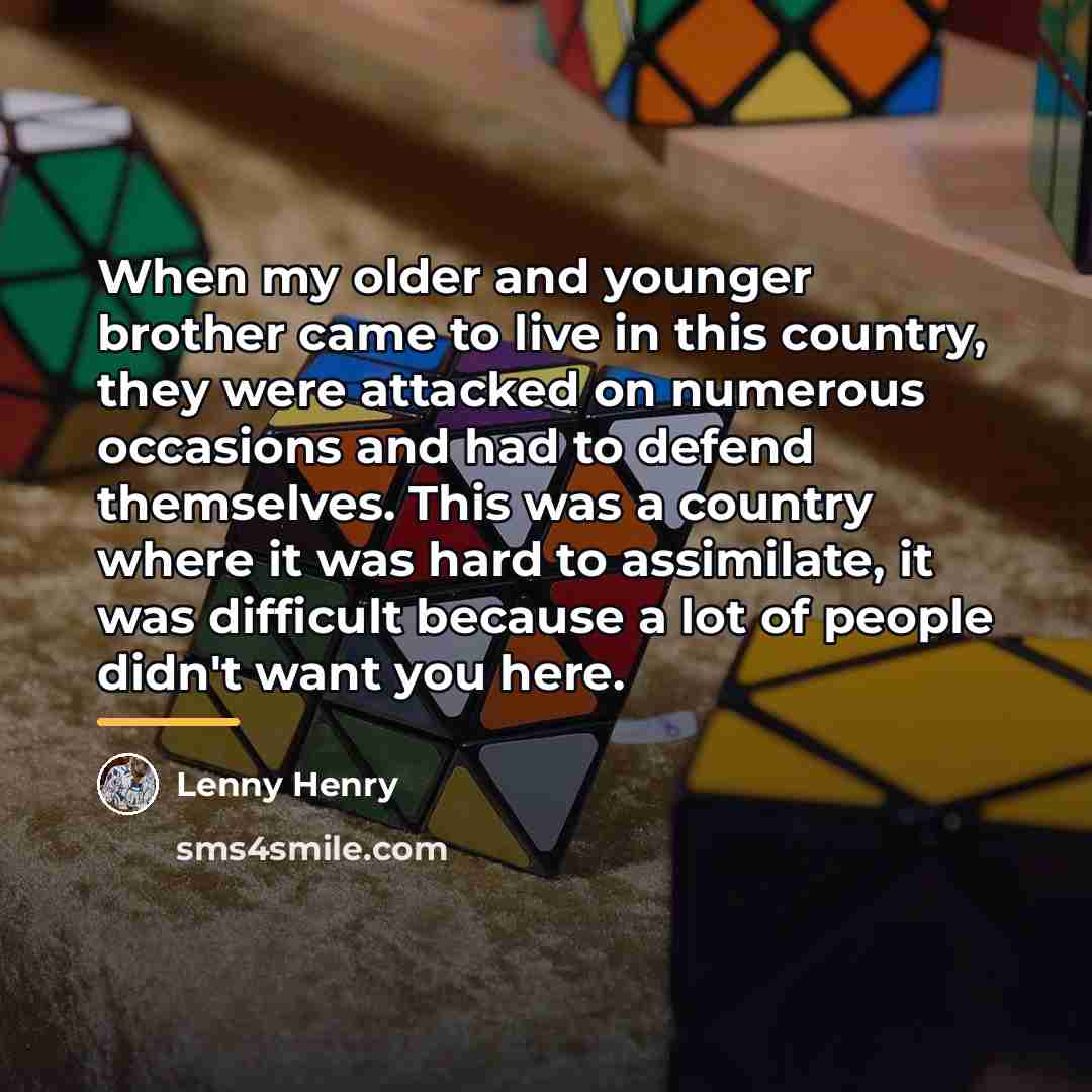 “When my older and younger brother came to live in…” quote by Lenny Henry