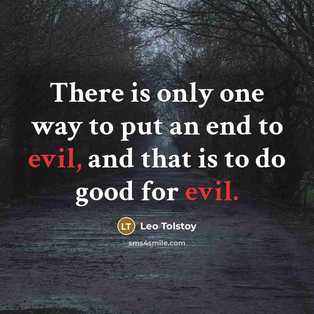 “There is only one way to put an end to…” quote by Leo Tolstoy