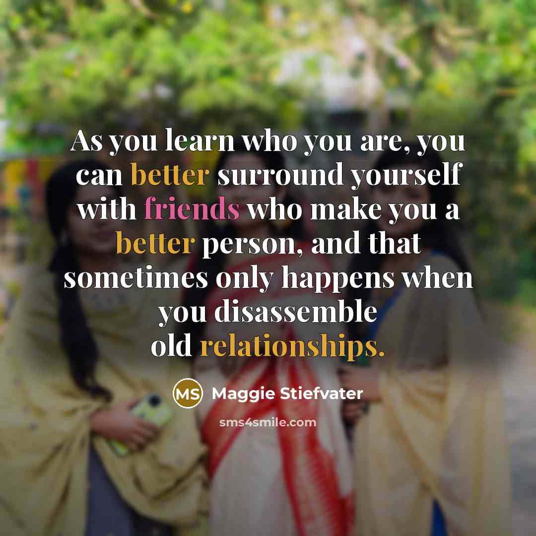 “As you learn who you are, you can better surround…” quote by Maggie Stiefvater