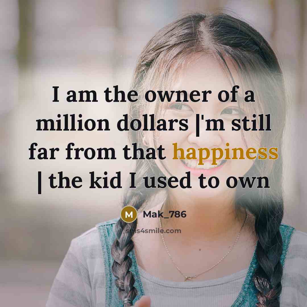 “I am the owner of a million dollars |'m still…” quote by Mak_786