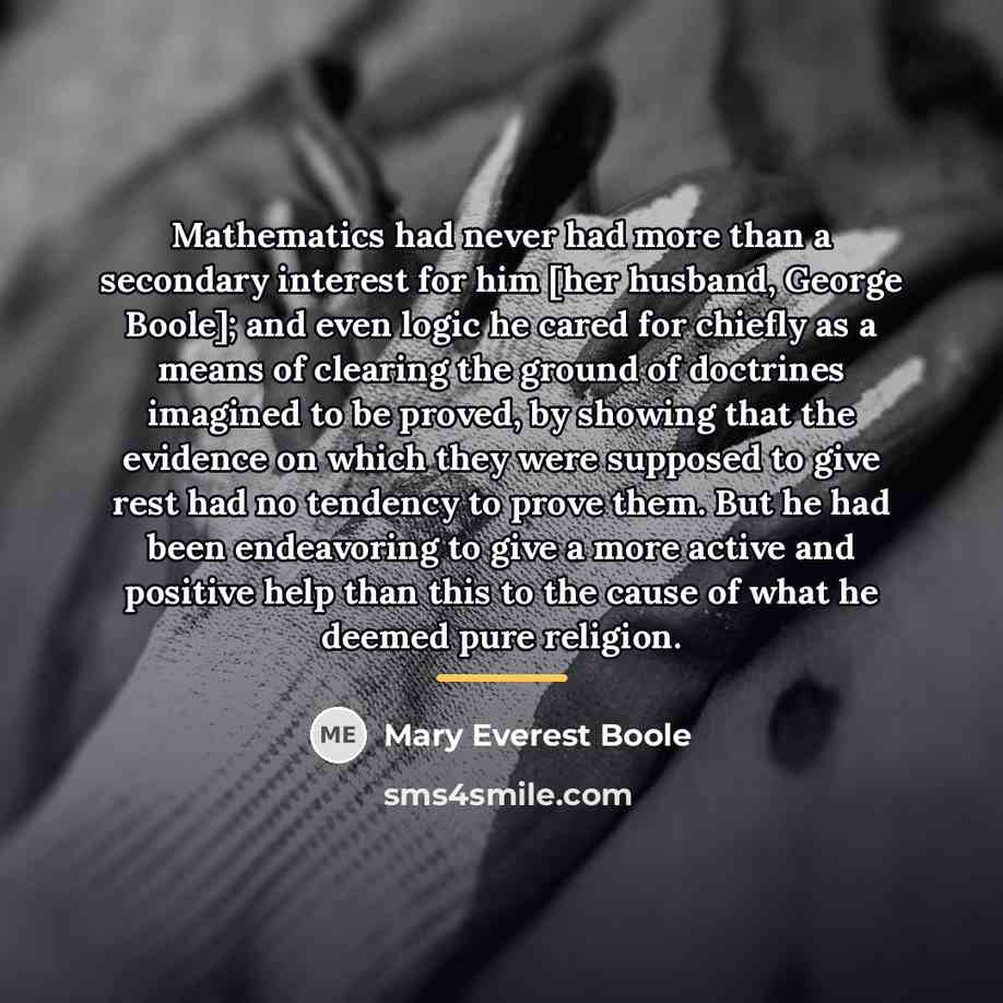 “Mathematics had never had more than a secondary interest for…” quote by Mary Everest Boole