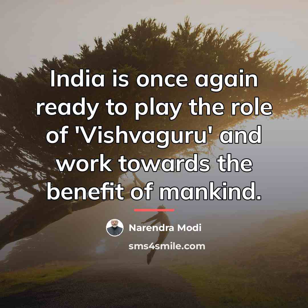 “India is once again ready to play the role of…” quote by Narendra Modi