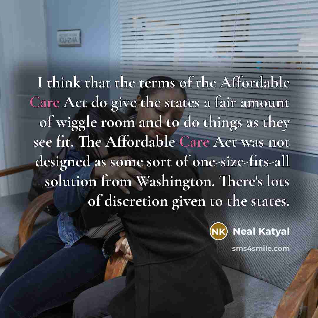 “I think that the terms of the Affordable Care Act…” quote by Neal Katyal