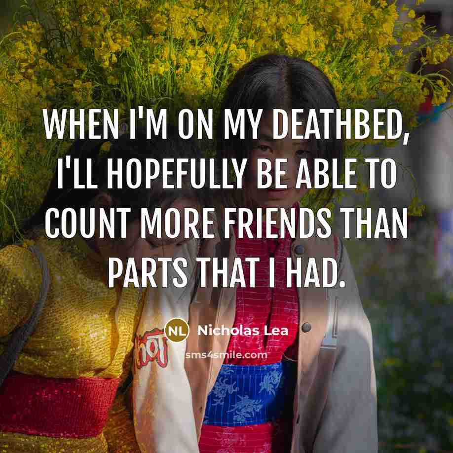 “When I'm on my deathbed, I'll hopefully be able to…” quote by Nicholas Lea