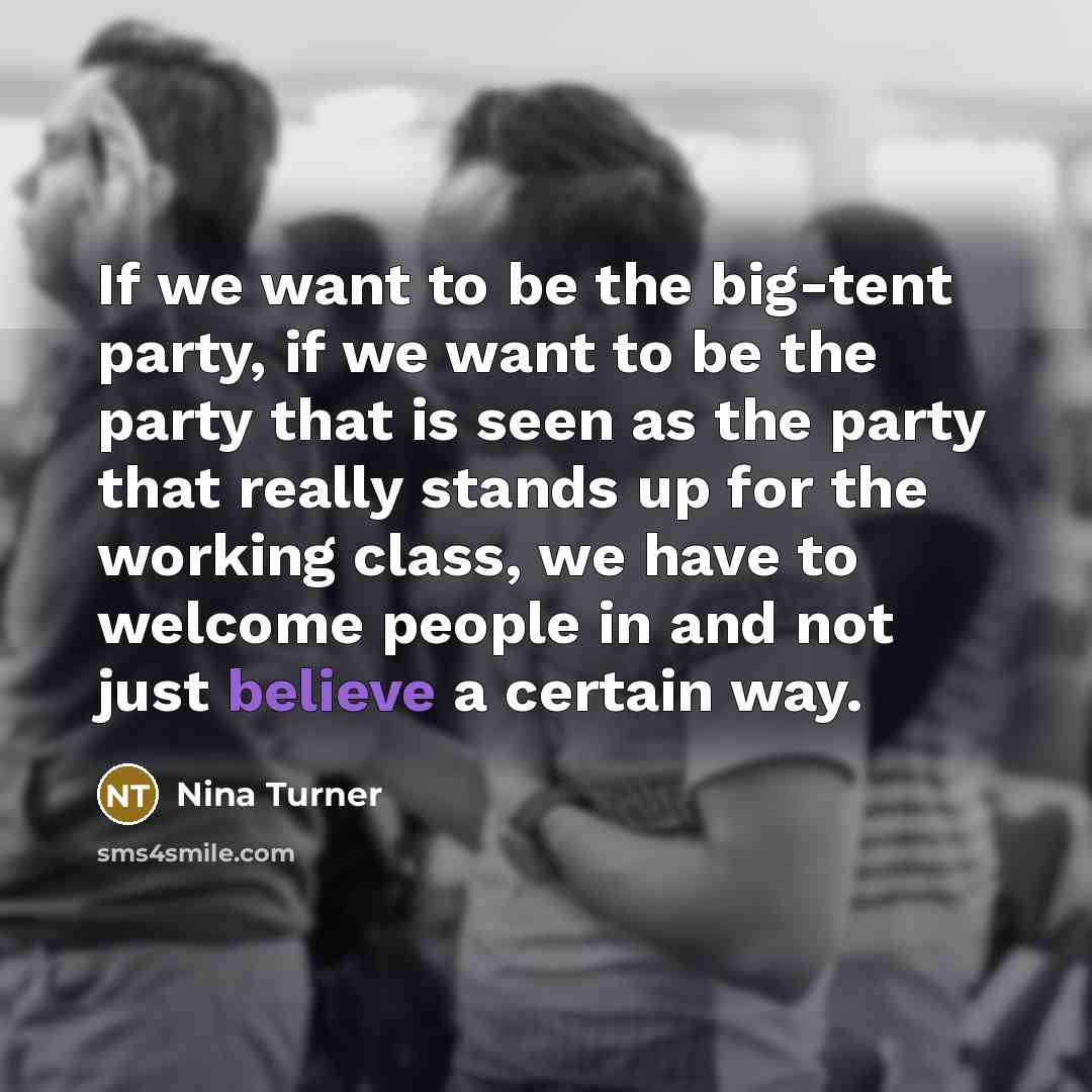 “If we want to be the big-tent party, if we…” quote by Nina Turner