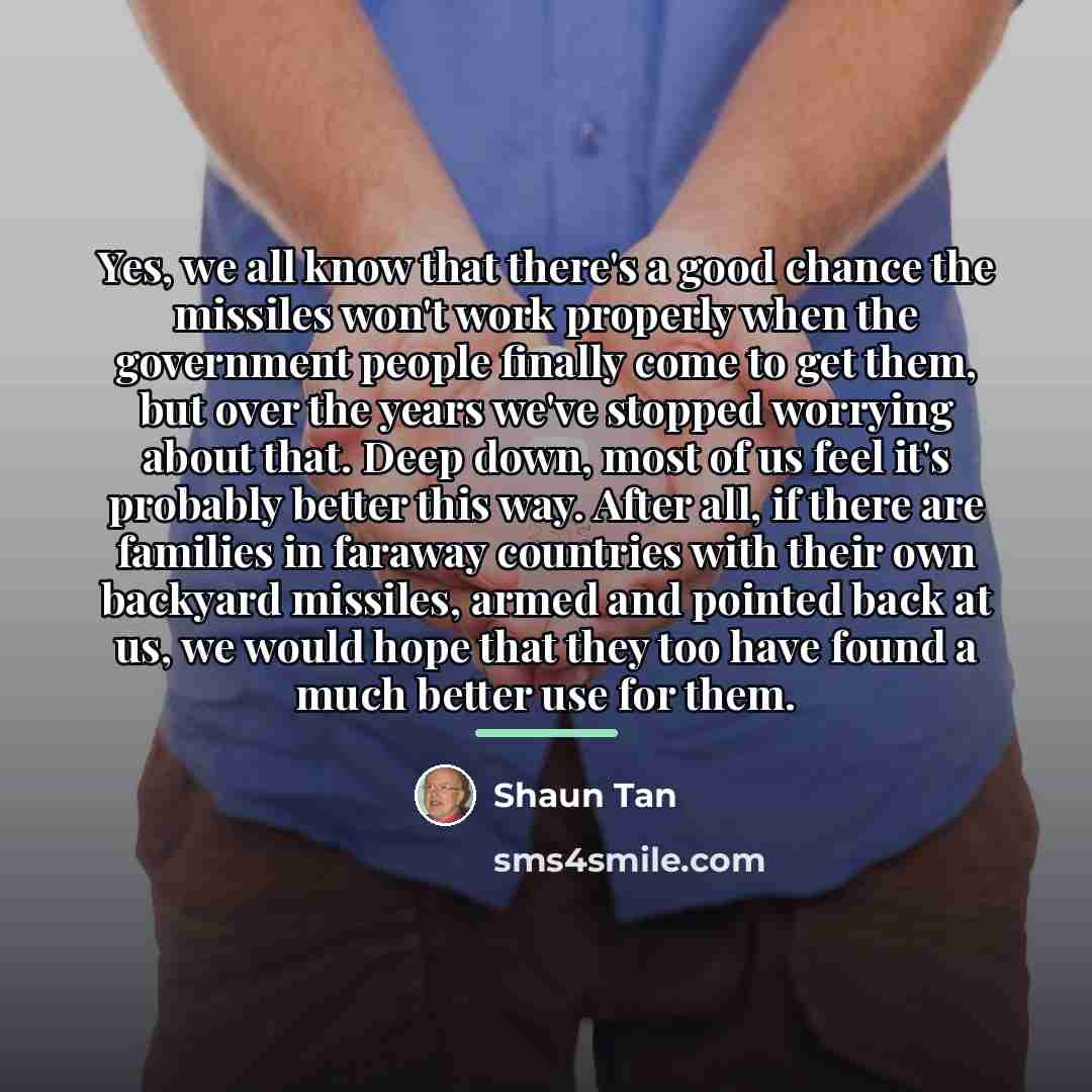 “Yes, we all know that there's a good chance the…” quote by Shaun Tan
