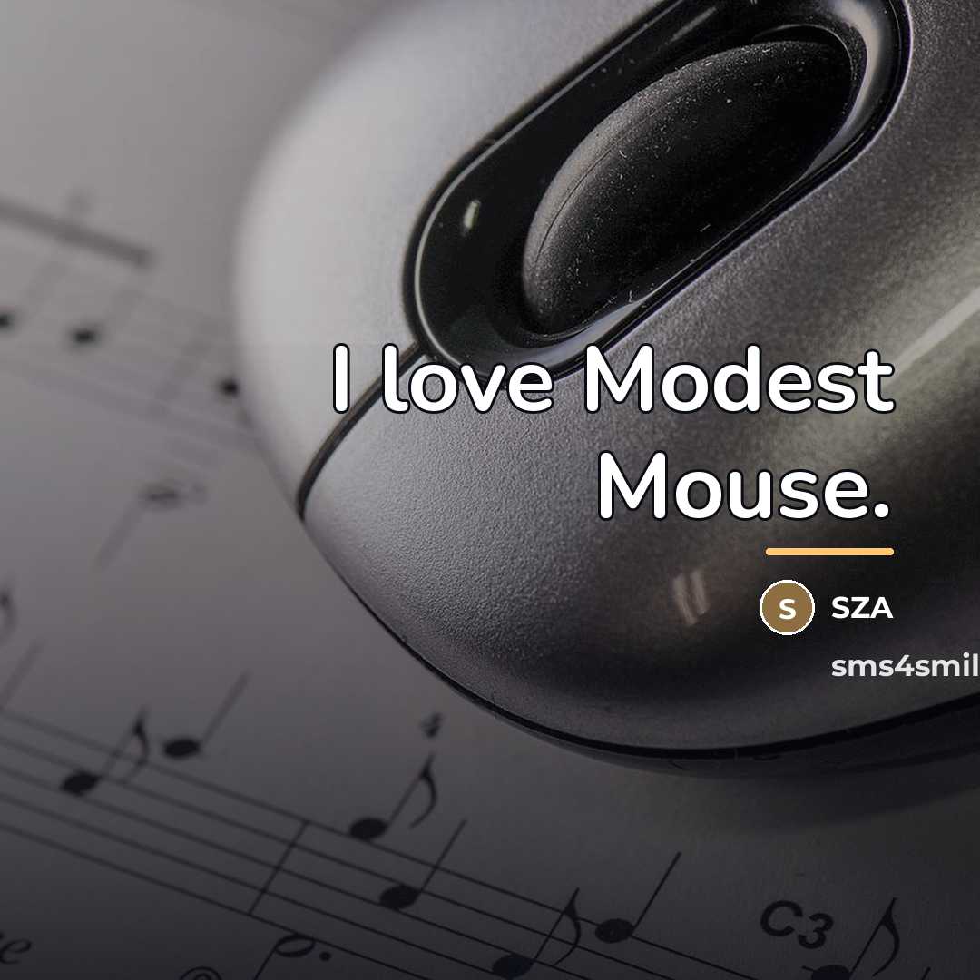 “I love Modest Mouse.…” quote by SZA
