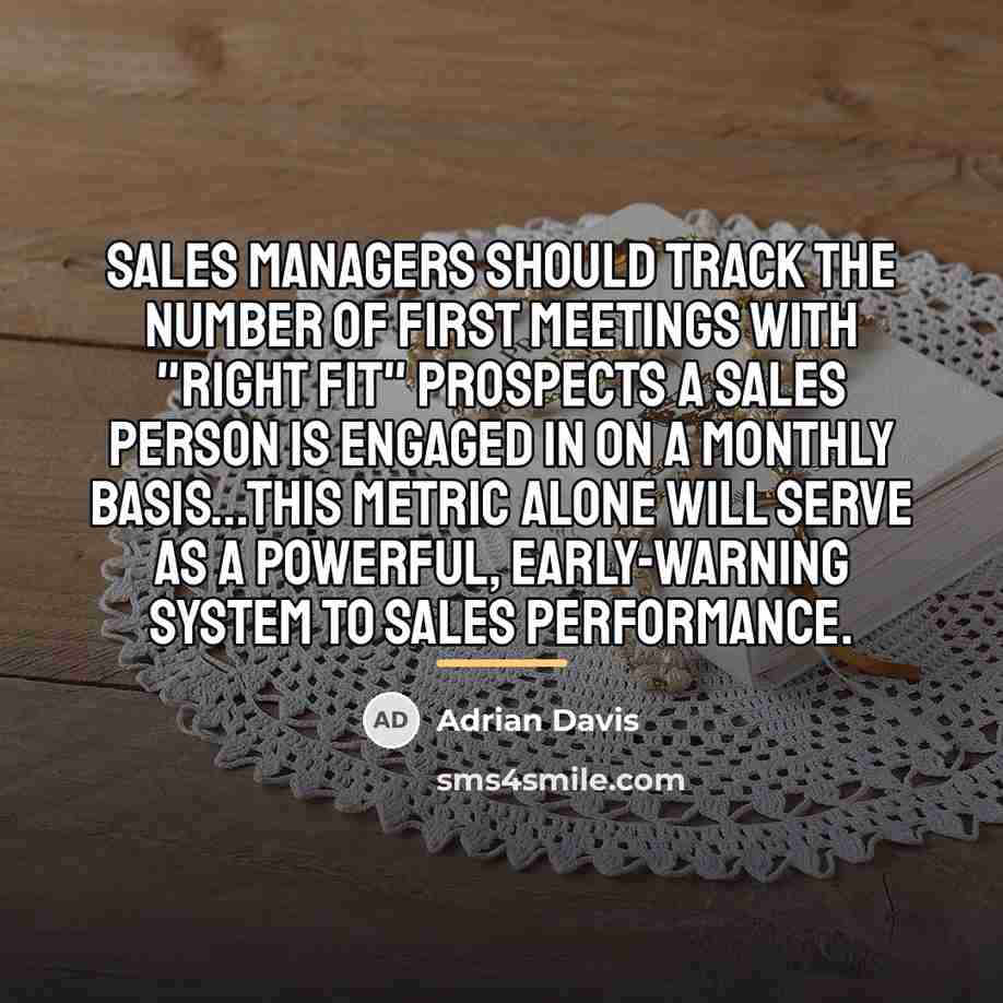 “Sales managers should track the number of first meetings with…” quote by Adrian Davis