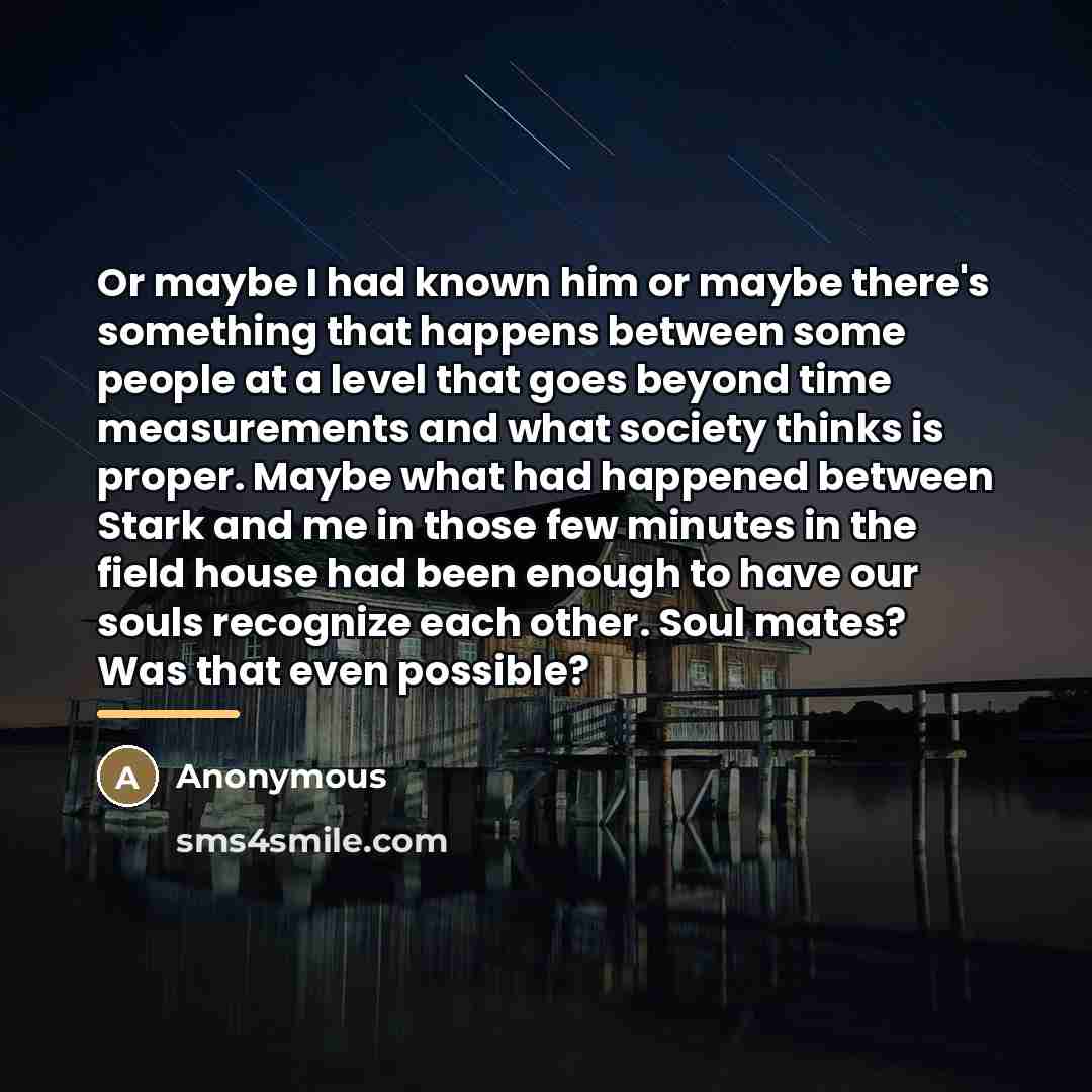 “Or maybe I had known him or maybe there's something…” quote by Anonymous