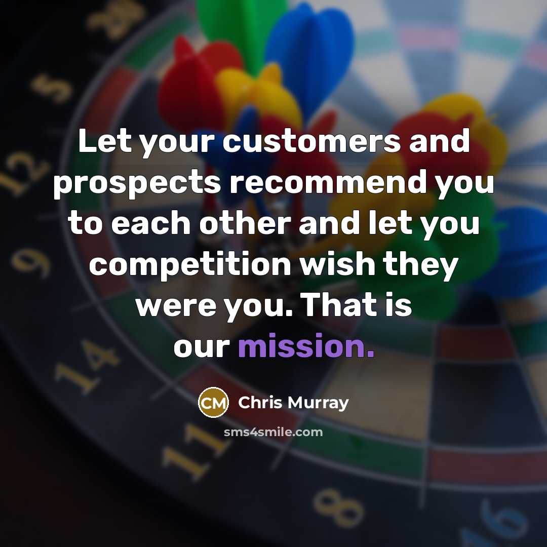 “Let your customers and prospects recommend you to each other…” quote by Chris Murray