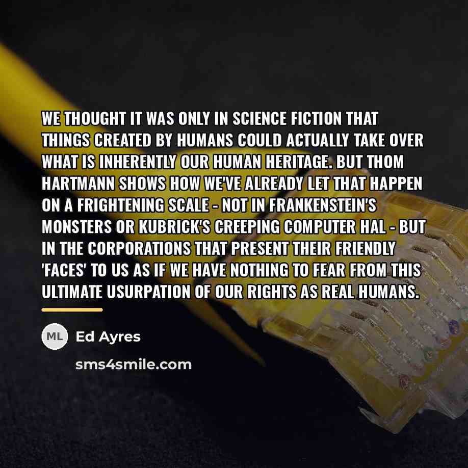 “We thought it was only in science fiction that things…” quote by Ed Ayres