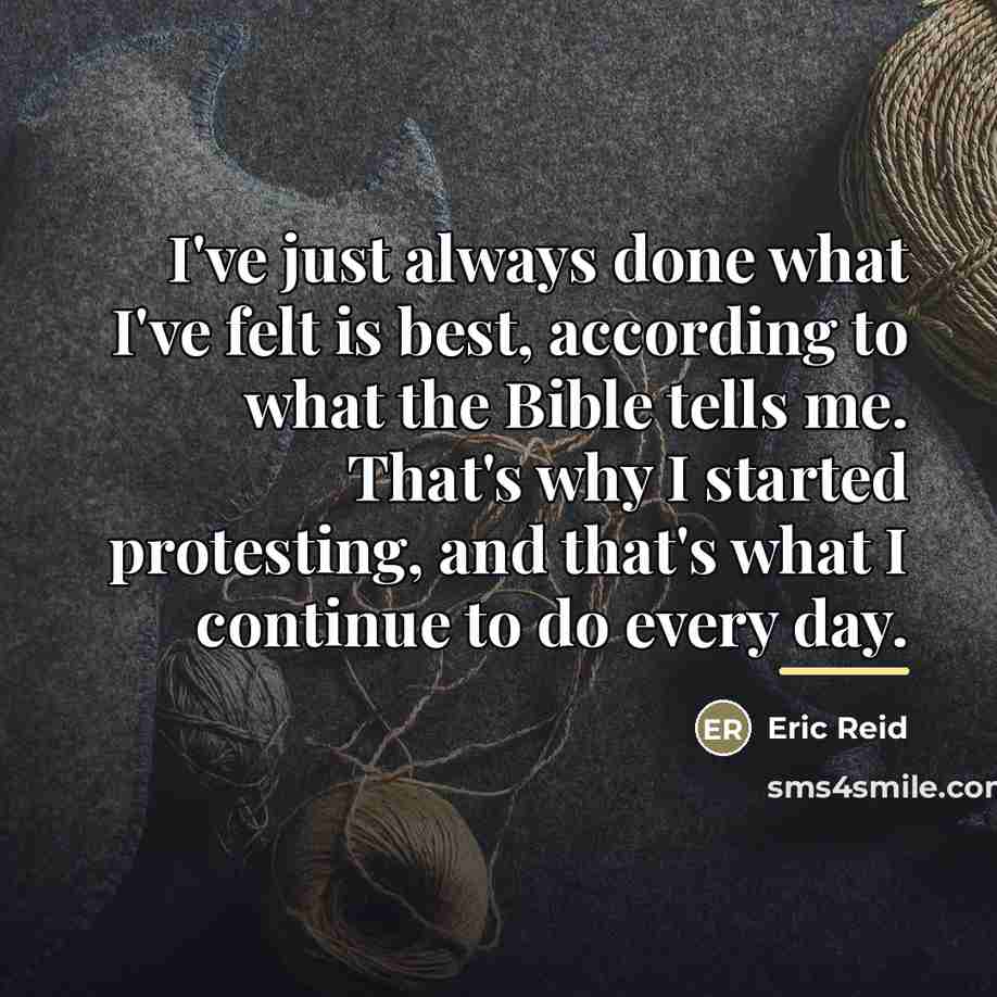 “I've just always done what I've felt is best, according…” quote by Eric Reid