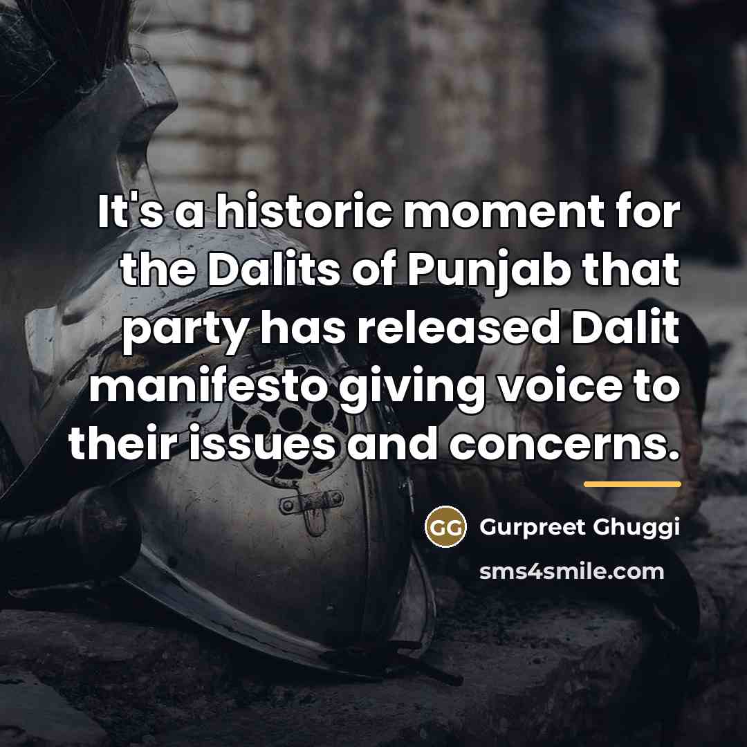 “It's a historic moment for the Dalits of Punjab that…” quote by Gurpreet Ghuggi