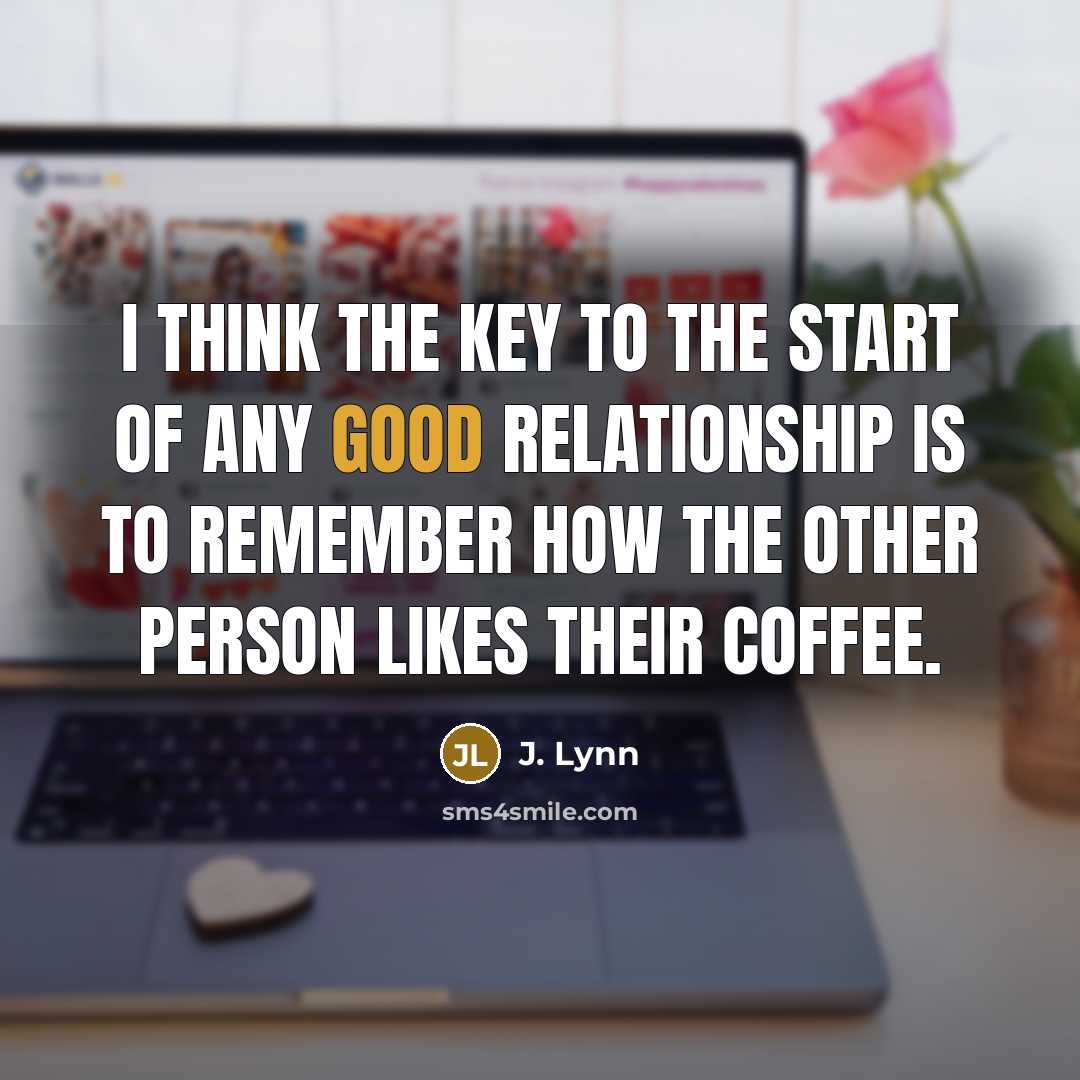 “I think the key to the start of any good…” quote by J. Lynn