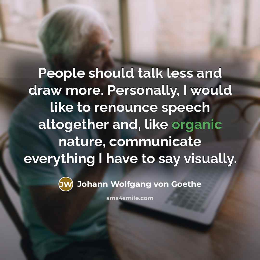 “People should talk less and draw more. Personally, I would…” quote by Johann Wolfgang von Goethe