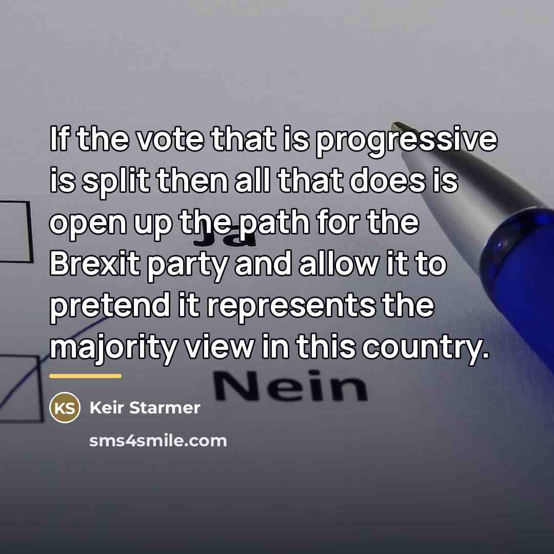 “If the vote that is progressive is split then all…” quote by Keir Starmer