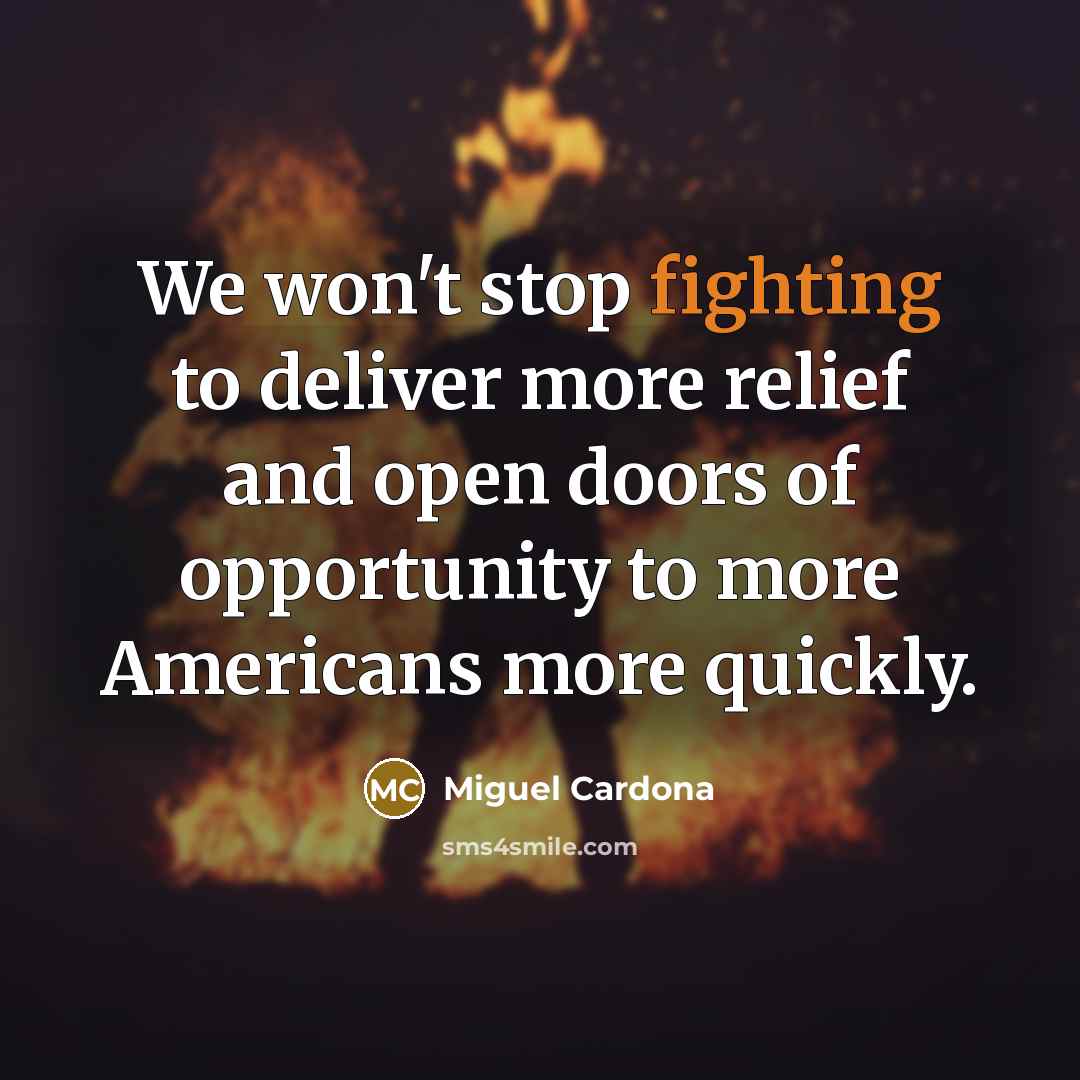 “We won't stop fighting to deliver more relief and open…” quote by Miguel Cardona