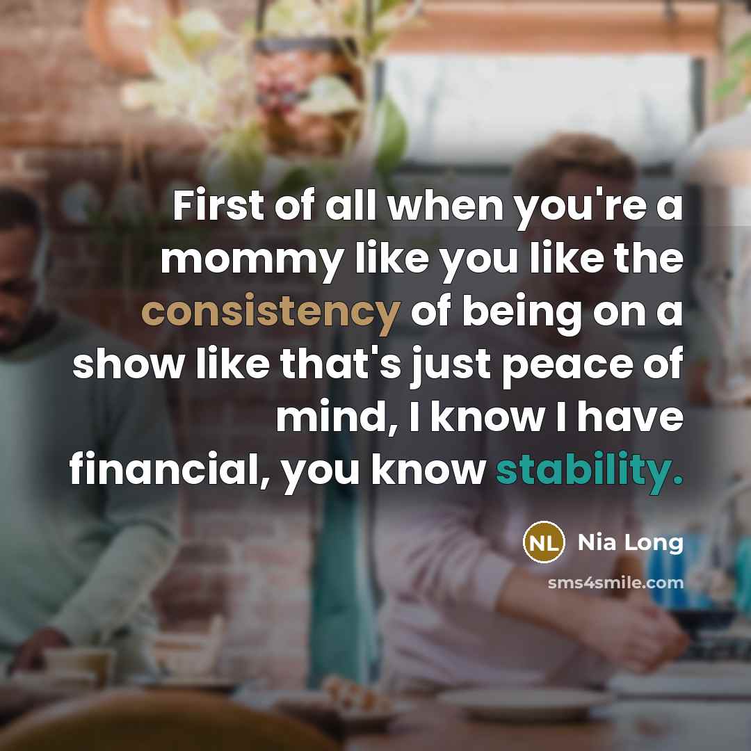 “First of all when you're a mommy like you like…” quote by Nia Long