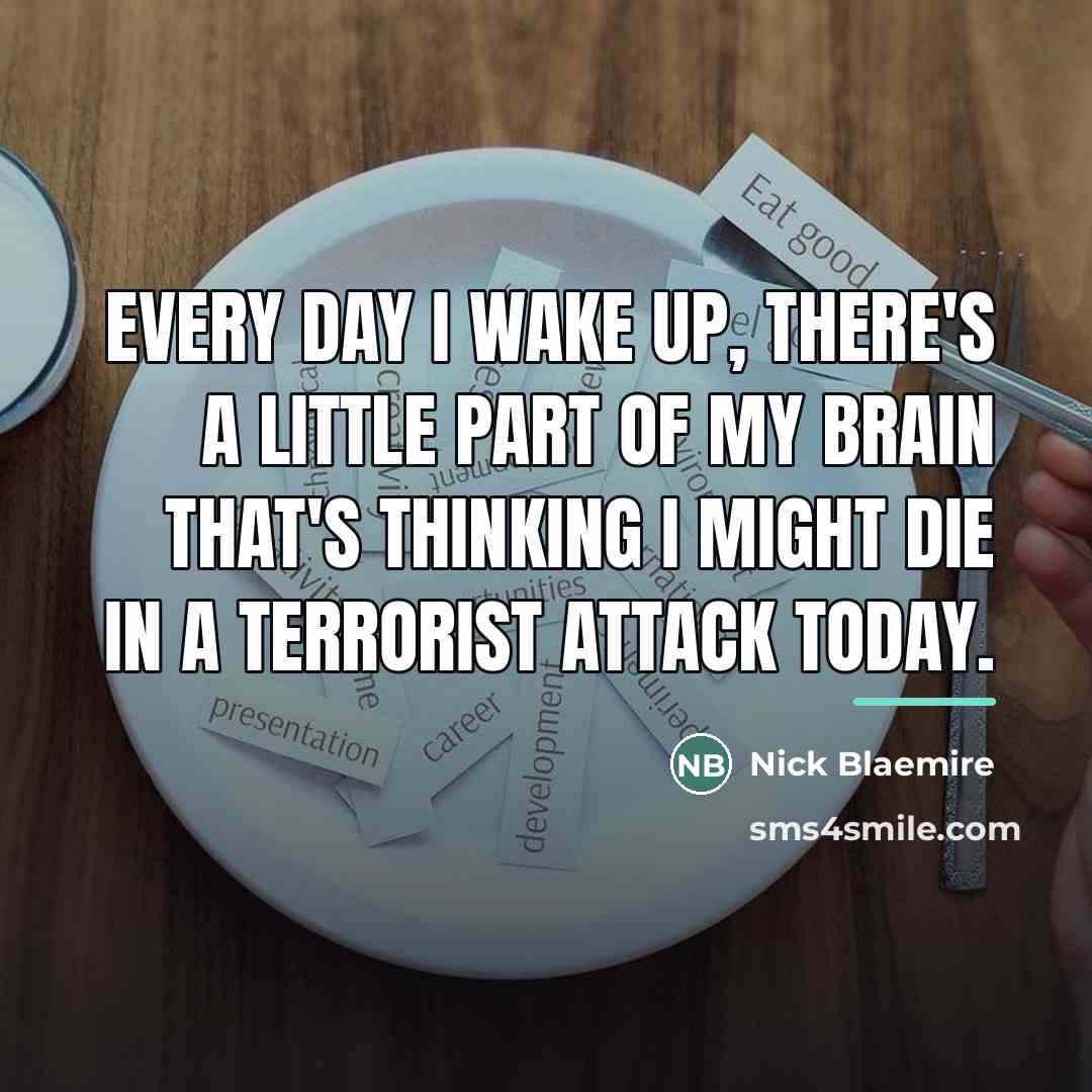 “Every day I wake up, there's a little part of…” quote by Nick Blaemire