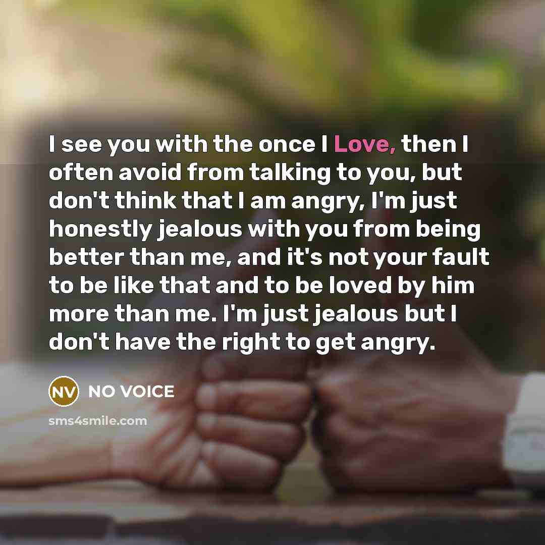 “I see you with the once I Love, then I…” quote by NO VOICE