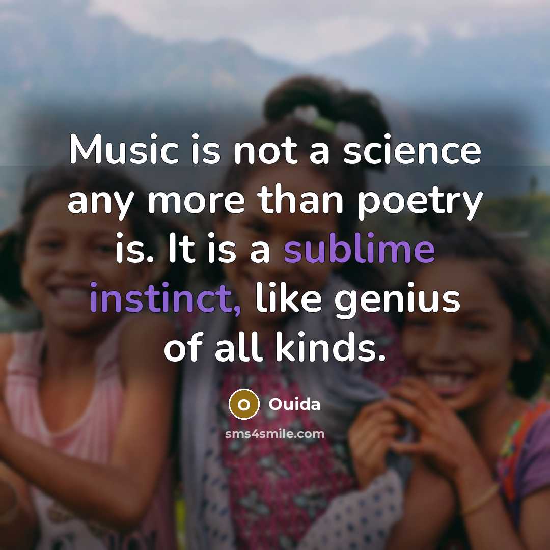 “Music is not a science any more than poetry is.…” quote by Ouida