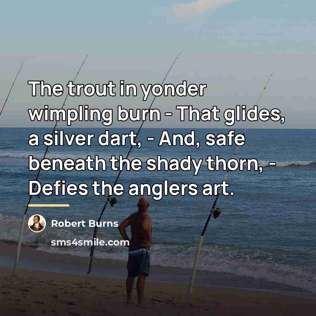 “The trout in yonder wimpling burn - That glides, a…” quote by Robert Burns