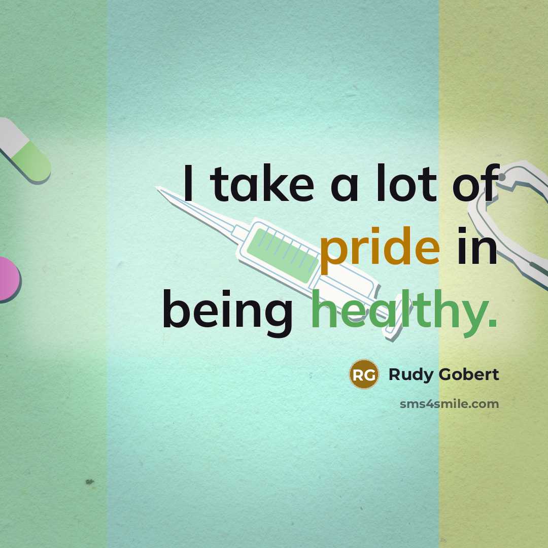 “I take a lot of pride in being healthy.…” quote by Rudy Gobert