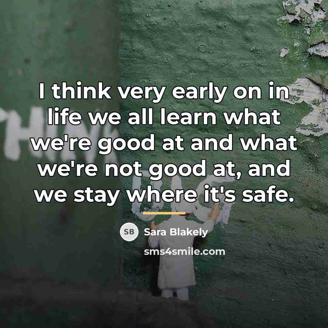 “I think very early on in life we all learn…” quote by Sara Blakely