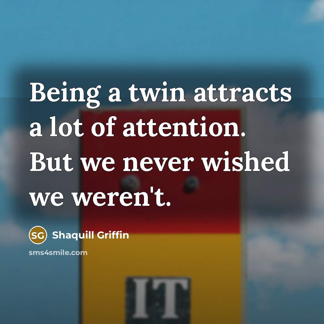 “Being a twin attracts a lot of attention. But we…” quote by Shaquill Griffin