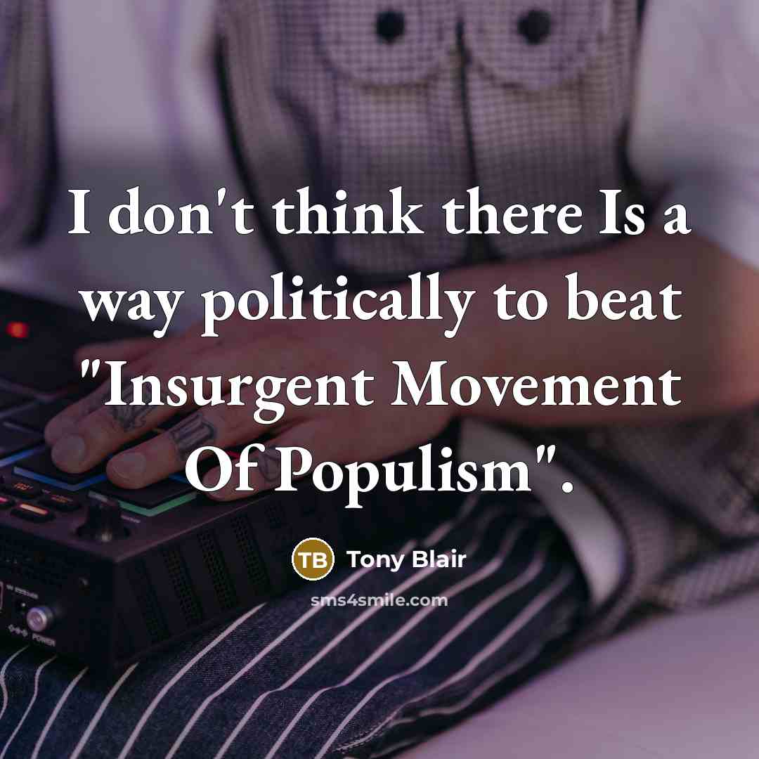 “I don't think there Is a way politically to beat…” quote by Tony Blair