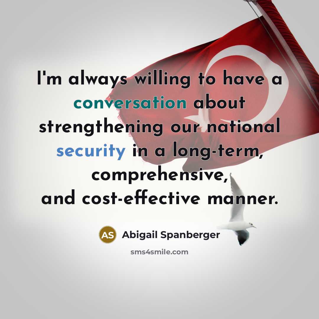 “I'm always willing to have a conversation about strengthening our…” quote by Abigail Spanberger