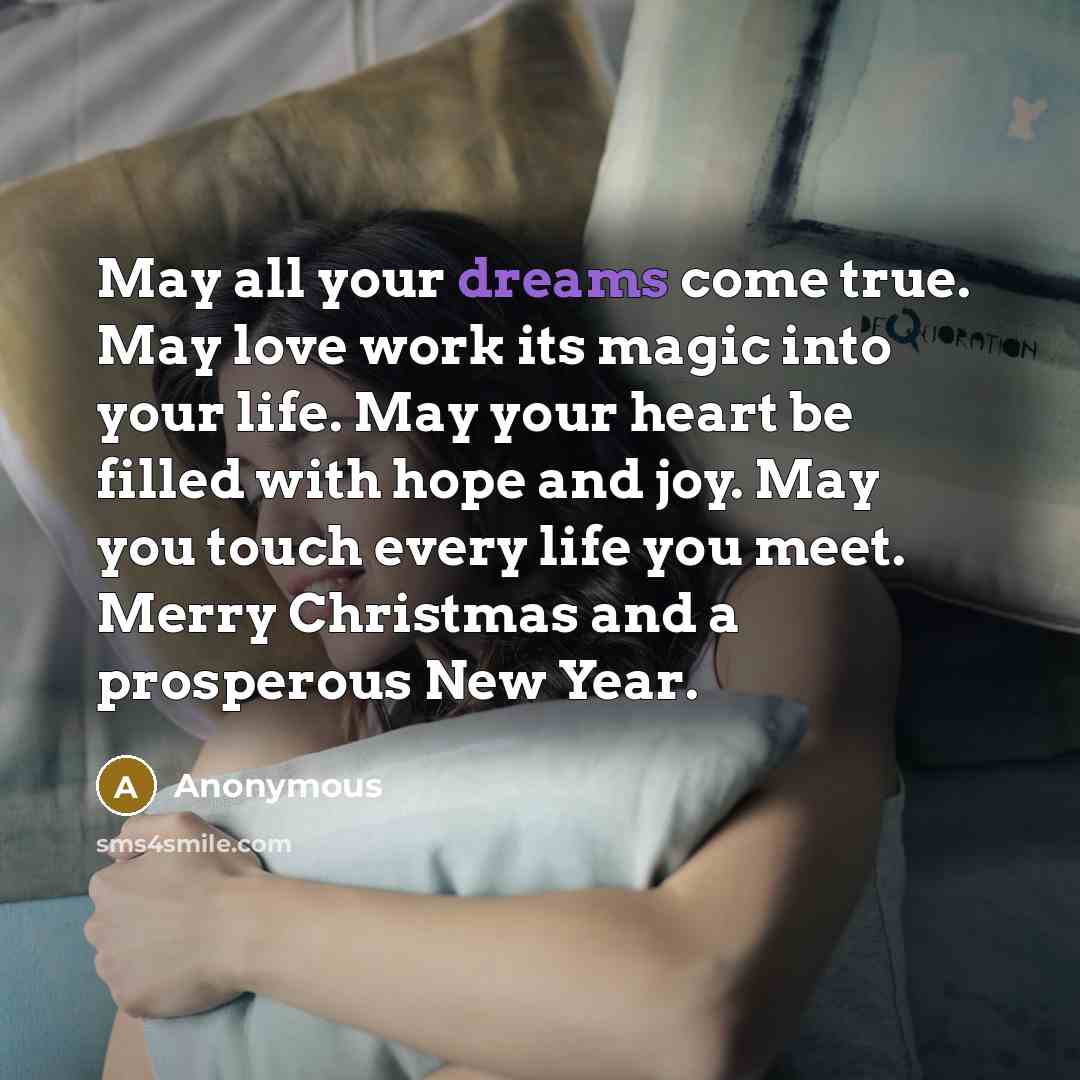 “May all your dreams come true. May love work its…” quote by Anonymous