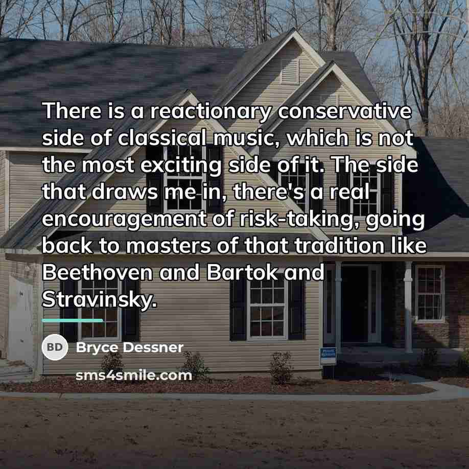 “There is a reactionary conservative side of classical music, which…” quote by Bryce Dessner