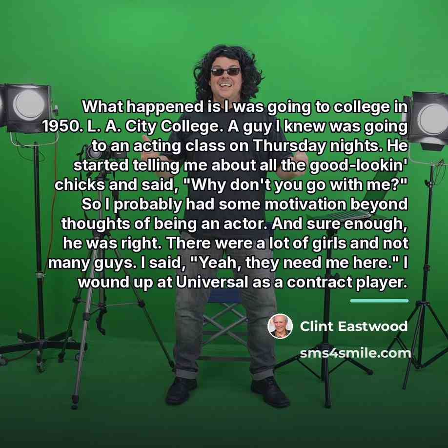 “What happened is I was going to college in 1950.…” quote by Clint Eastwood