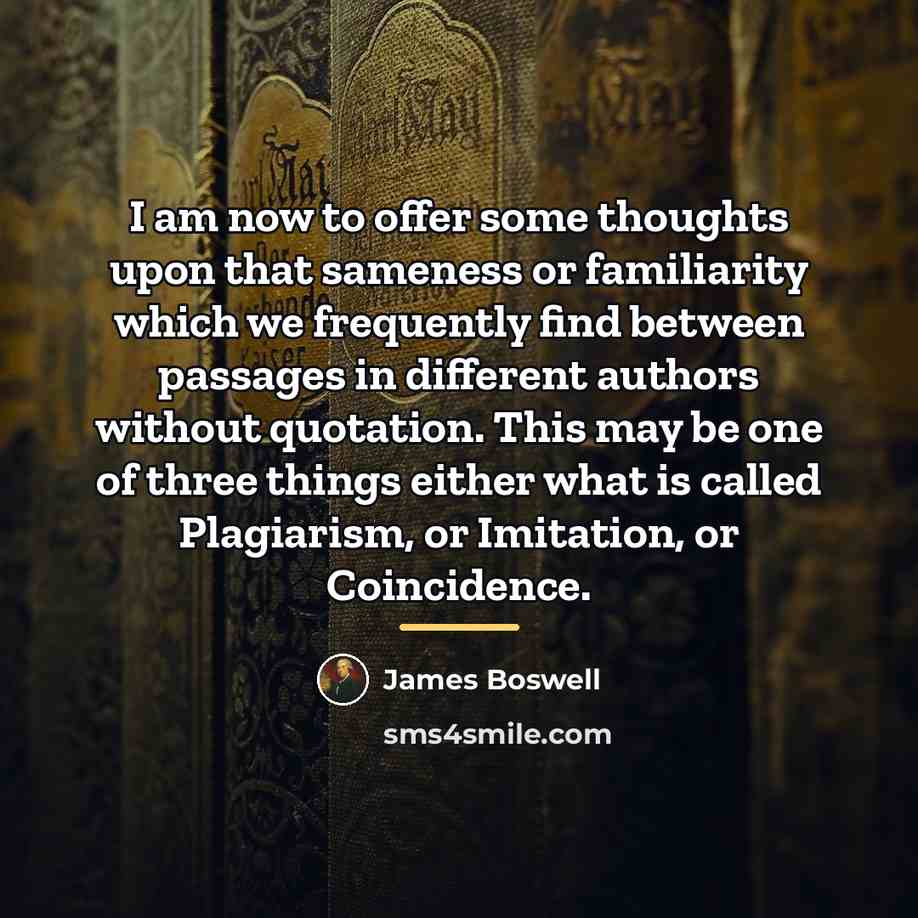 “I am now to offer some thoughts upon that sameness…” quote by James Boswell