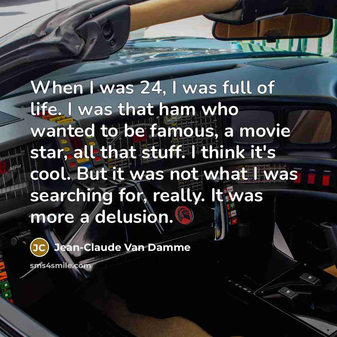 “When I was 24, I was full of life. I…” quote by Jean-Claude Van Damme
