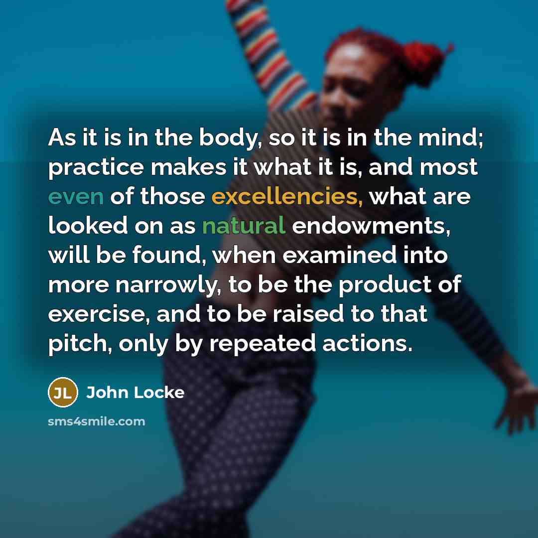 “As it is in the body, so it is in…” quote by John Locke