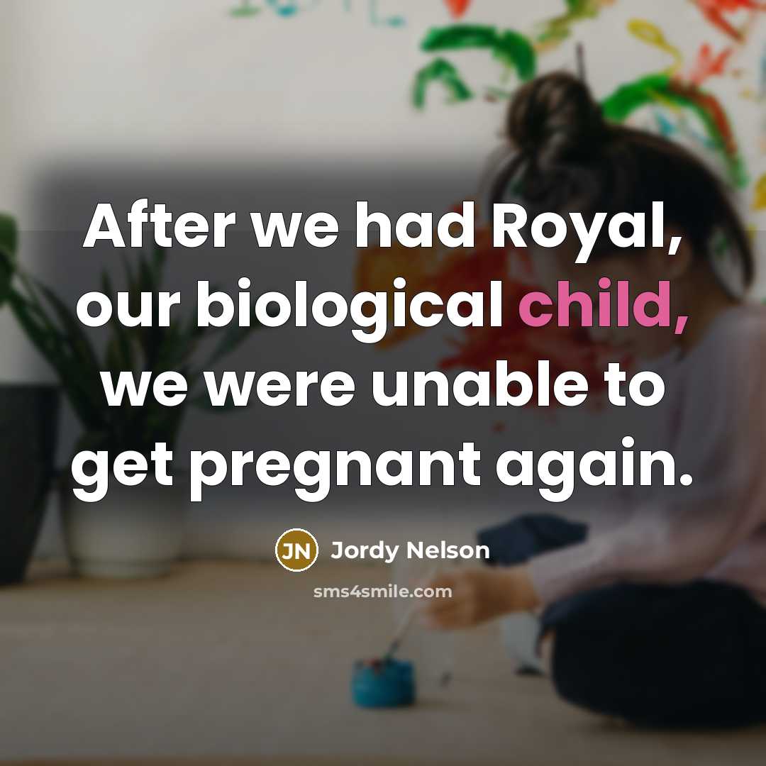 “After we had Royal, our biological child, we were unable…” quote by Jordy Nelson