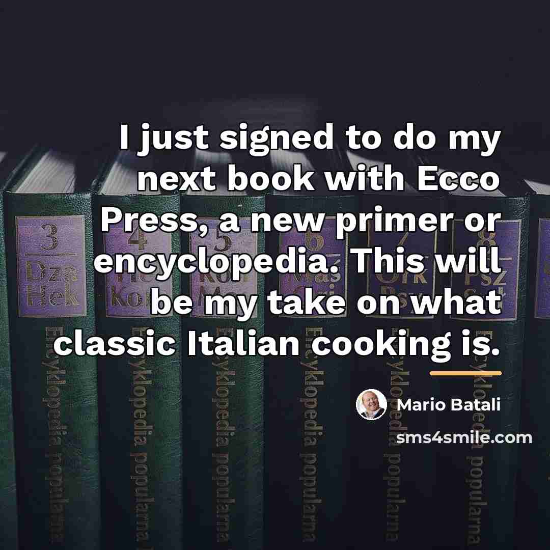 “I just signed to do my next book with Ecco…” quote by Mario Batali