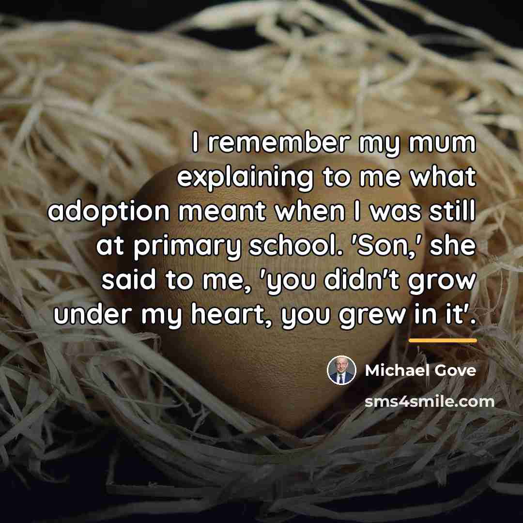 “I remember my mum explaining to me what adoption meant…” quote by Michael Gove