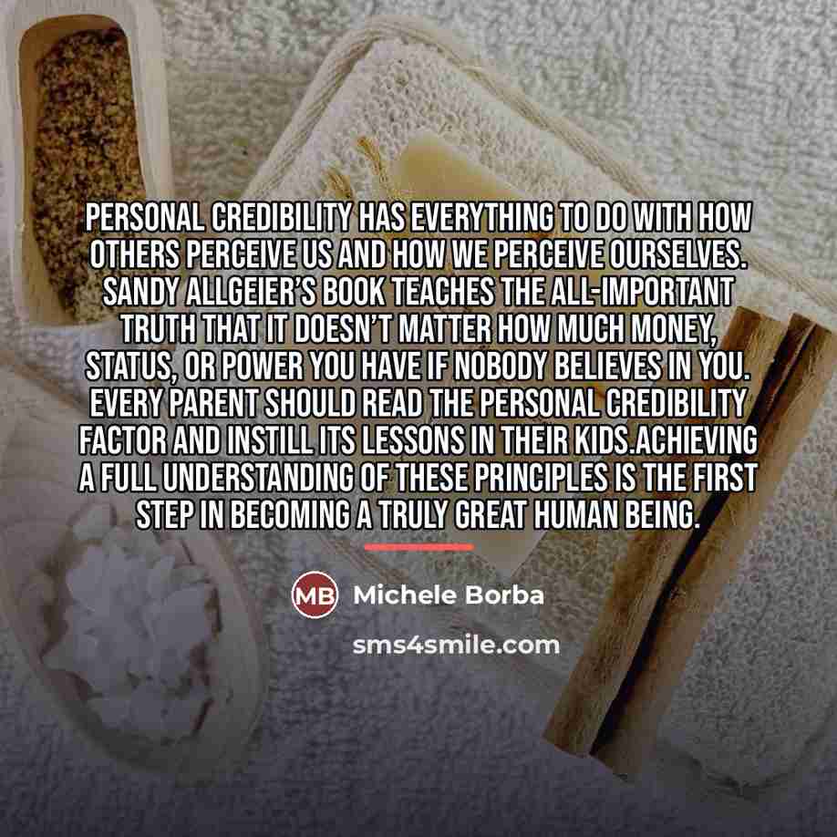 “Personal credibility has everything to do with how others perceive…” quote by Michele Borba