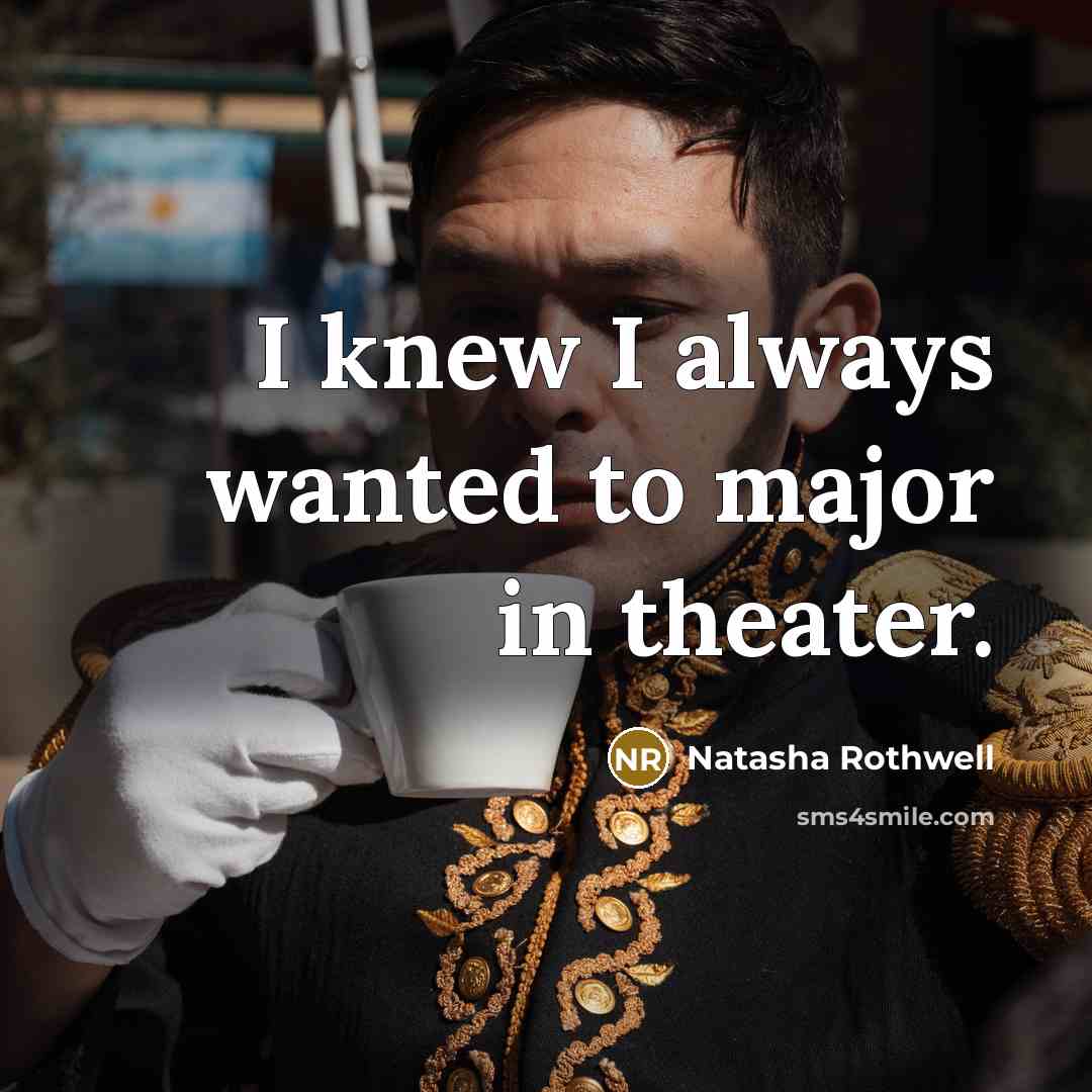 “I knew I always wanted to major in theater.…” quote by Natasha Rothwell