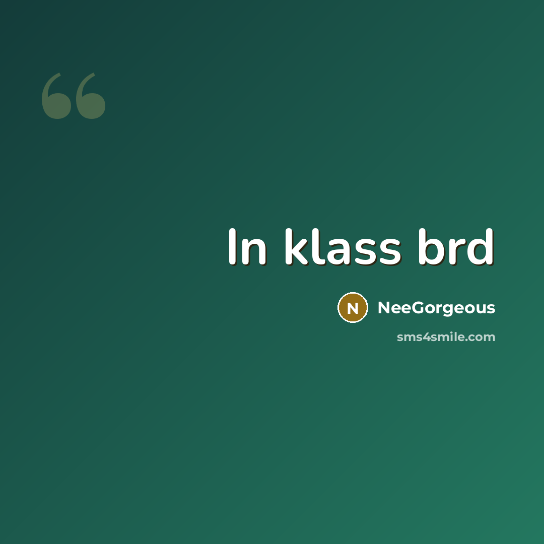 “In klass brd” quote by NeeGorgeous