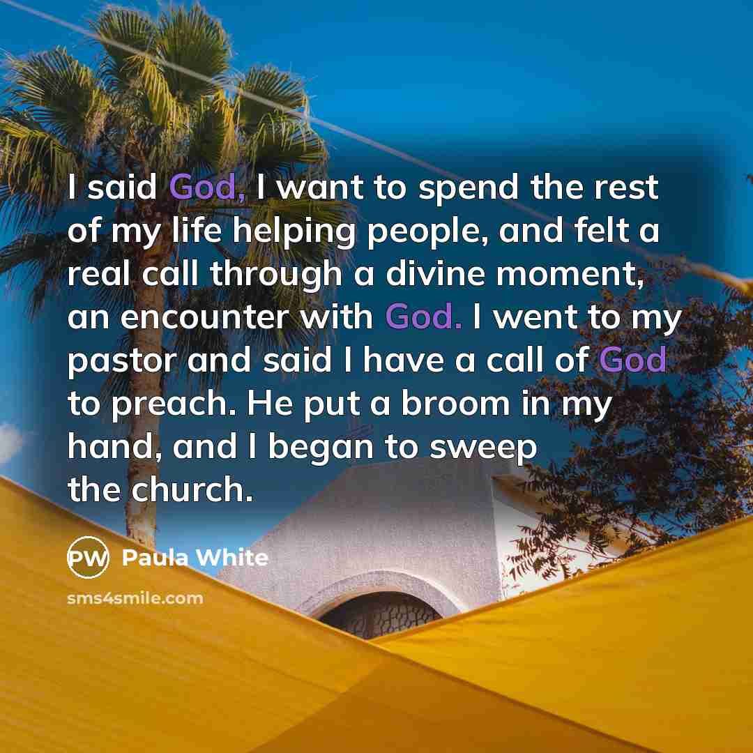 “I said God, I want to spend the rest of…” quote by Paula White